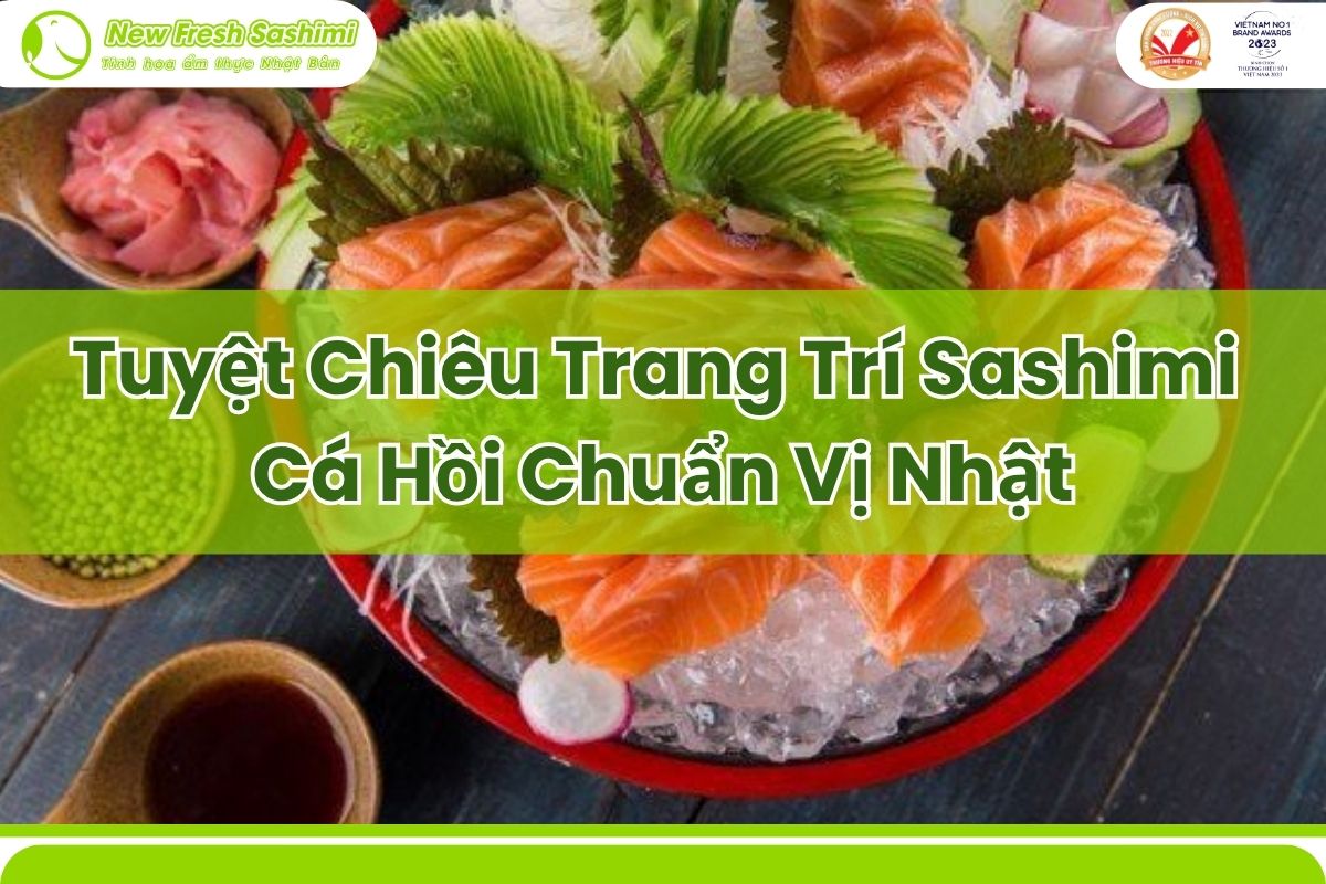 trang trí sashimi cá hồi trang trí sashimi cá hồi
