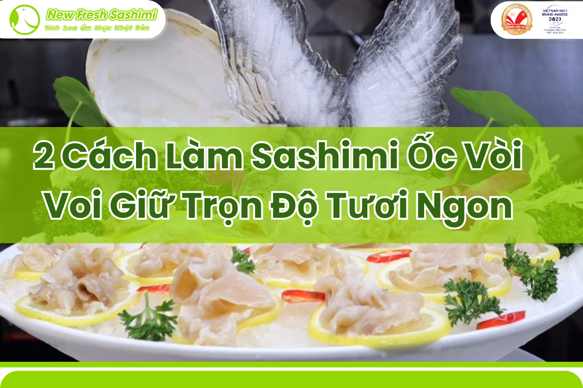 Ốc vòi voi sashimi Ốc vòi voi sashimi