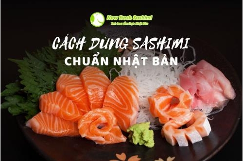 Cách Ăn Sashimi Đúng Chuẩn Nhật Bản Cách Ăn Sashimi Đúng Chuẩn Nhật Bản